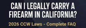 Can I Legally Carry A Firearm In California — California CCW