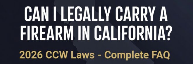Can I Legally Carry A Firearm In California — California CCW